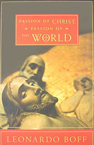 Passion of Christ, Passion of the World 