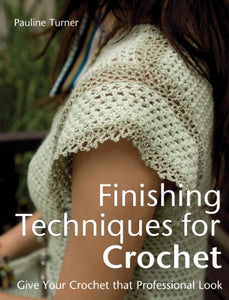 Finishing Techniques for Crochet 