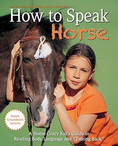 How to Speak Horse 