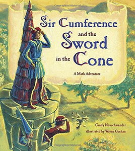 Sir Cumference And The Sword In The Cone 