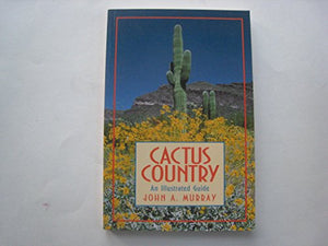 Cactus Country: an Illustrated 