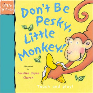 Don't Be Pesky, Little Monkey! 