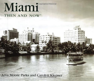 Miami Then and Now 