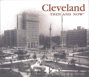 Cleveland Then and Now 