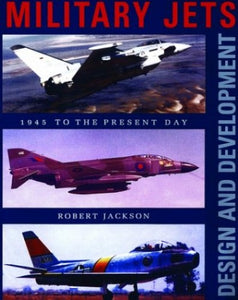 Military Jets: Design and Development 