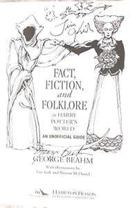 Fact, Fiction and Folklore in Harry Potter's World 