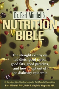 Dr. Earl Mindell's Nutrition Bible 