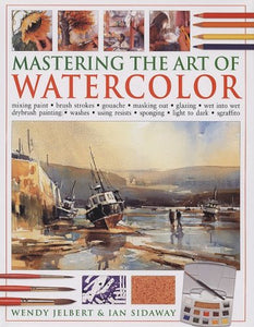 Mastering the Art of Watercolor 