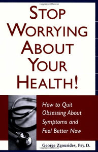 Stop Worrying About Your Health! 