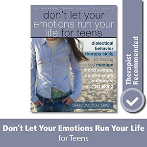 Don't Let Your Emotions Run Your Life for Teens 