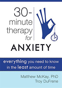 Thirty-Minute Therapy for Anxiety 