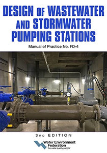 Design of Wastewater and Stormwater Pumping Stations MOP FD-4, 3rd Edition 