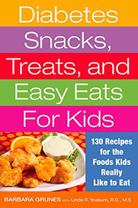 Diabetes Snacks, Treats, and Easy Eats for Kids 