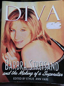 Diva: Barbra Streisand and the Making of a Superstar 