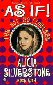 As If: Alicia Silverstone 