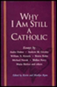 Why I Am Still a Catholic 