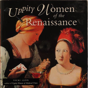 Uppity Women of the Renaissance 