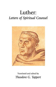 Luther: Letters of Spiritual Counsel 