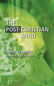 The Post-Christian Mind 