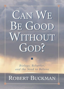 Can We Be Good Without God? 