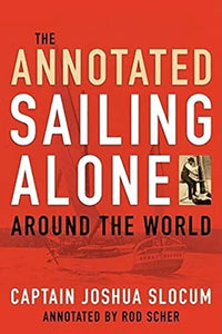 Annotated Sailing Alone Around The World 