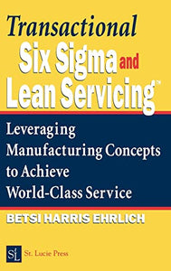 Transactional Six Sigma and Lean Servicing 