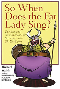 So When Does the Fat Lady Sing? 