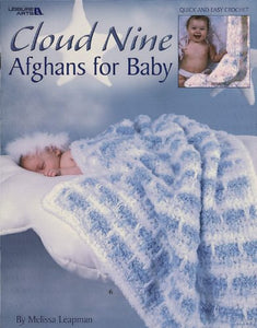 Cloud Nine Afghans for Baby (Leisure Arts #3457) 