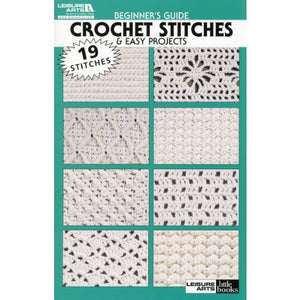 Beginner's Guide Crochet Stitches and Easy Projects 