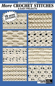 Beginner's Guide More Crochet Stitches & Easy Projects 