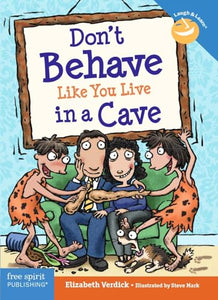 Don't Behave Like You Live in a Cave 