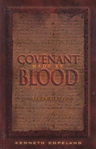 COVENANT MADE BY BLOOD 