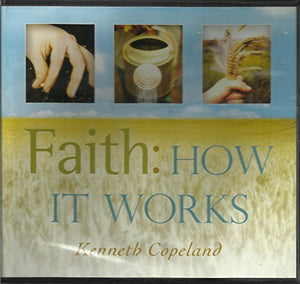 Faith: How it Works 