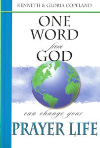 One Word from God Can Change Your Prayer Life 