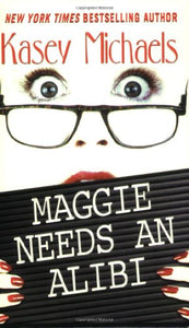 Maggie Needs an Alibi 