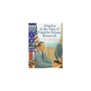 America in the Time of Franklin Delano Roosevelt 