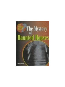 The Mystery of Haunted Houses 