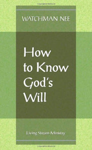 How to Know Gods Will 