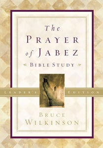 The Prayer of Jabez (Leaders Guide) 