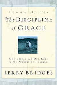 Discipline of Grace Study Guide, The 