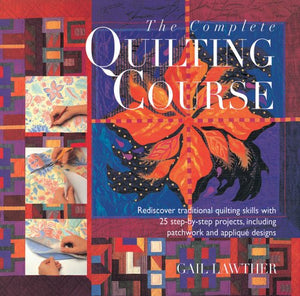 The Complete Quilting Course 