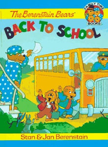 The Berenstain Bears Back to School 