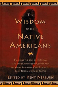 The Wisdom of the Native Americans 