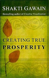 Creating True Prosperity 