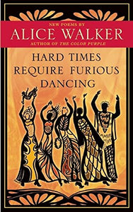 Hard Times Require Furious Dancing 