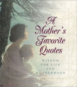 A Mother's Favorite Quotes 