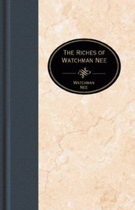 The Riches of Watchman Nee 