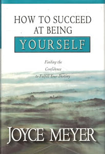 How to Succeed at Being Yourself 