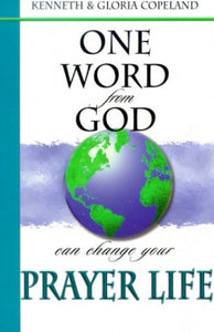 One Word from God Can Change Your Prayer Life 