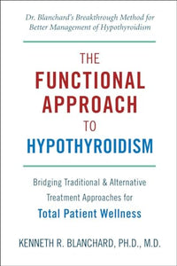 The Functional Approach to Hypothyroidism 